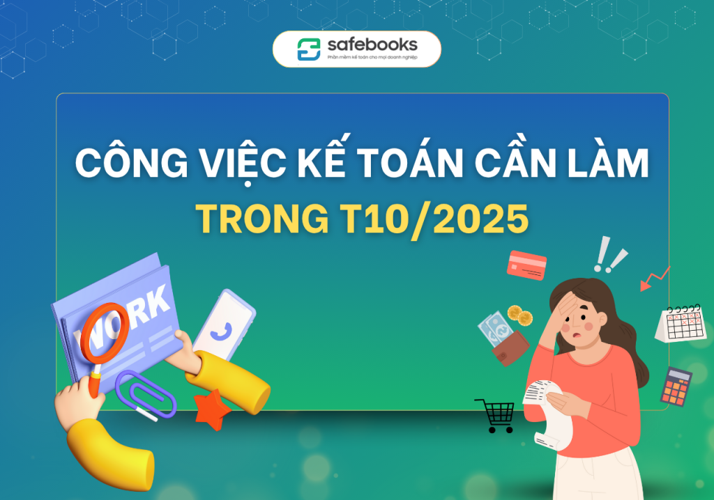 công việc kế toán cần làm tháng 10/2025