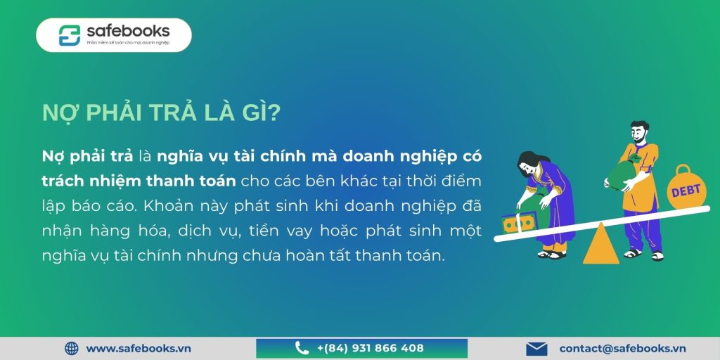 Nợ phải trả là gì? Cách tính, phân loại và quản lý hiệu quả 1 Nợ phải trả là gì