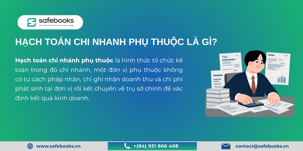 Khái niệm và đặc điểm của chi nhánh hạch toán phụ thuộc
