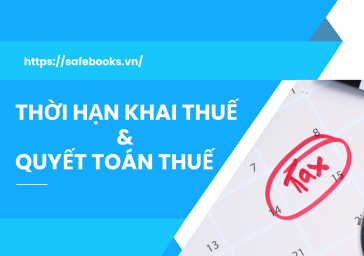 THỜI HẠN KHAI THUẾ  VÀ QUYẾT TOÁN THUẾ TNCN NĂM 2022