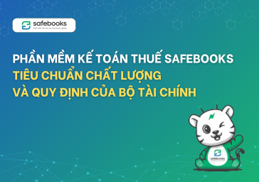 Phần mềm kế toán thuế Safebooks - Tiêu chuẩn chất lượng và quy định của Bộ Tài chính