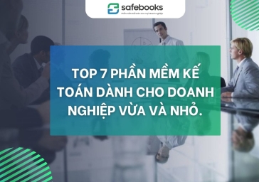 TOP 7 PHẦN MỀM KẾ TOÁN DÀNH CHO DOANH NGHIỆP VỪA VÀ NHỎ MỚI NHẤT 2024