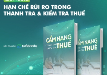 Ebook “Cẩm nang thanh, kiểm tra thuế” đồng hành cùng các Doanh nghiệp hạn chế rủi ro khi làm việc với cơ quan thuế