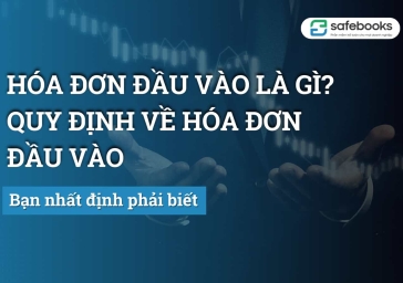 Hóa đơn đầu vào là gì? Quy định về hóa đơn đầu vào cần phải biết