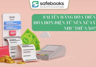 Sai Tên Hàng Hóa Trên Hóa Đơn Điện Tử Nên Xử Lý Như Thế Nào?