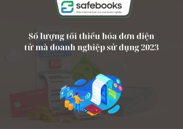 Số lượng tối thiểu hóa đơn điện tử mà doanh nghiệp sử dụng 2023