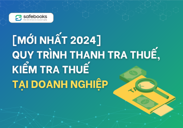 [Mới nhất 2024] Quy trình thanh tra thuế, kiểm tra thuế tại doanh nghiệp