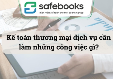 Kế Toán Thương Mại Dịch Vụ Cần Làm Những Công Việc Gì?