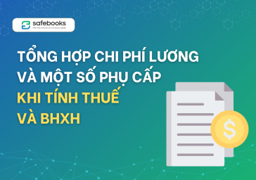 Tổng hợp chi phí lương và một số phụ cấp khi tính thuế và BHXH