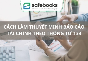 Cách Làm Thuyết Minh Báo Cáo Tài Chính Theo Thông Tư 133