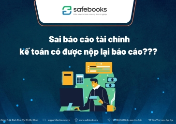 Sai báo cáo tài chính có được nộp lại không???