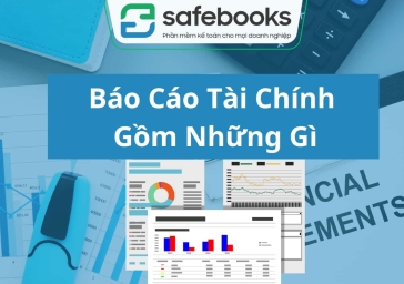 Báo Cáo Tài Chính Gồm Những Gì? Hiểu Rõ Cấu Trúc Một Bảng BCTC