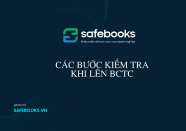 Các Bước Kiểm Tra Trước Khi Lên Báo Cáo Tài Chính (BCTC)