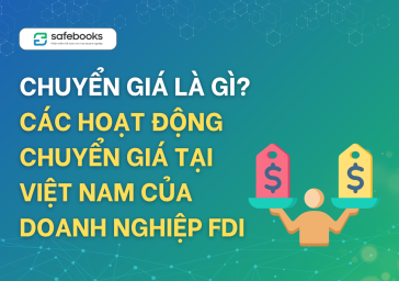 Chuyển giá là gì? Các hoạt động chuyển giá tại Việt Nam của doanh nghiệp FDI