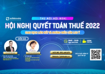 Hội thảo “QUYẾT TOÁN THUẾ 2022 – GIAO DỊCH LIÊN KẾT VÀ NHỮNG ĐIỀU CẦN LƯU Ý”