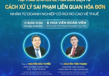 Hội thảo HCM “HĐĐT & CÁCH XỬ LÝ SAI PHẠM LIÊN QUAN HÓA ĐƠN NHẬN TỪ DOANH NGHIỆP CÓ RỦI RO CAO VỀ THUẾ”