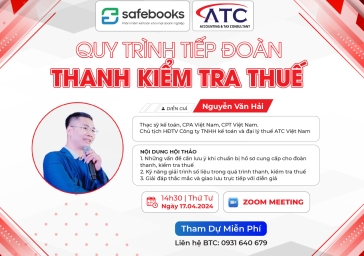 Recap Webinar “ QUY TRÌNH TIẾP ĐOÀN THANH KIỂM TRA THUẾ ”