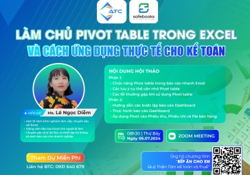 Webinar “LÀM CHỦ PIVOT TABLE TRONG EXCEL VÀ CÁCH ỨNG DỤNG THỰC TẾ CHO KẾ TOÁN”