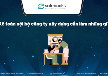 Kế toán nội bộ công ty xây dựng cần làm những gì?