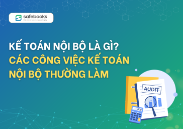 Kế toán nội bộ là gì? Các công việc kế toán nội bộ thường làm