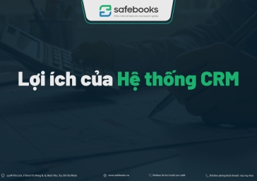 Lợi ích của Hệ thống CRM trong quản lý doanh nghiệp