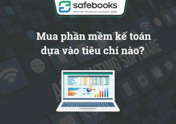 Mua Phần Mềm Kế Toán Nào Tốt Và Những Tiêu Chí Đánh Giá Dành Cho Doanh Nghiệp