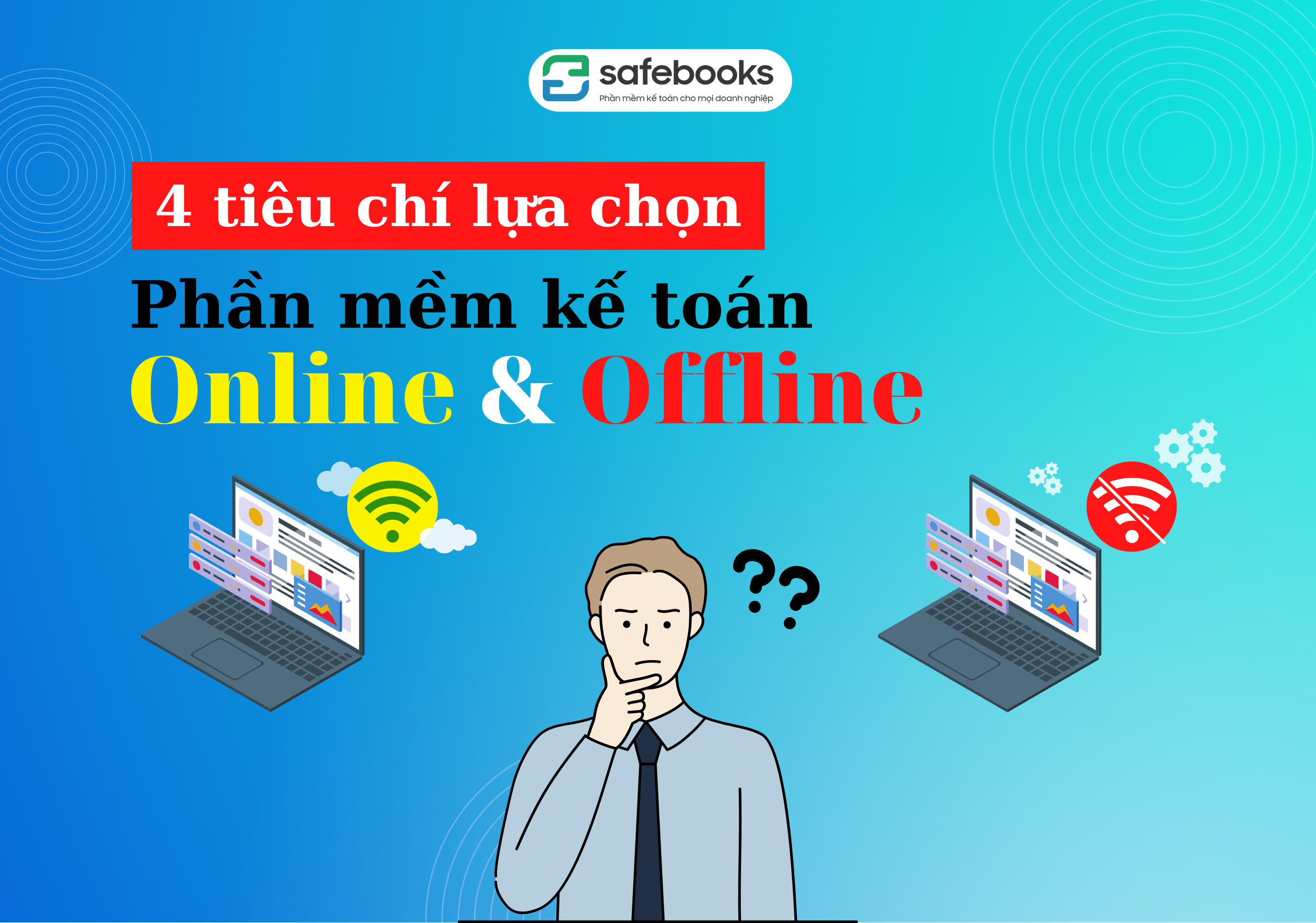 Phần mềm kế toán online và offline: đâu là sự lựa chọn phù hợp cho doanh nghiệp?