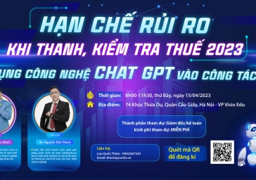 HỘI THẢO:” HẠN CHẾ RỦI RO KHI THANH, KIỂM TRA THUẾ 2023 VÀ ỨNG DỤNG CÔNG NGHỆ CHAT GPT VÀO CÔNG TÁC KẾ TOÁN” diễn ra tại Hà Nội ngày 15/4/2023