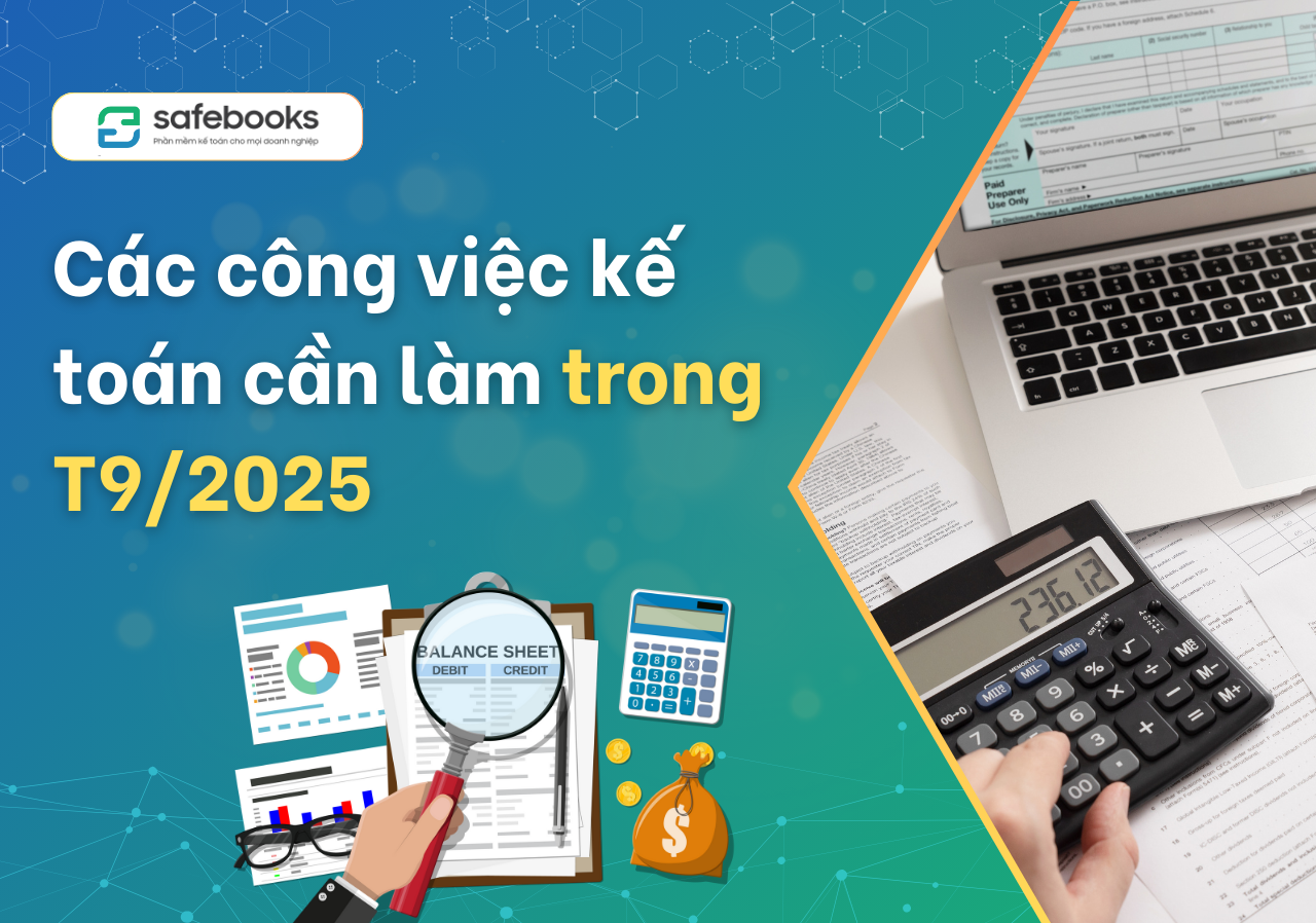 công việc kế toán cần làm tháng 9/2025