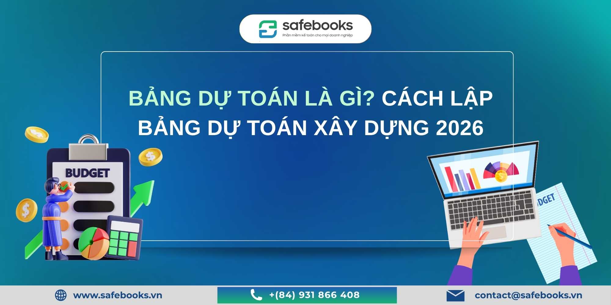 Bảng dự toán là gì? Cách lập bảng dự toán xây dựng 2026