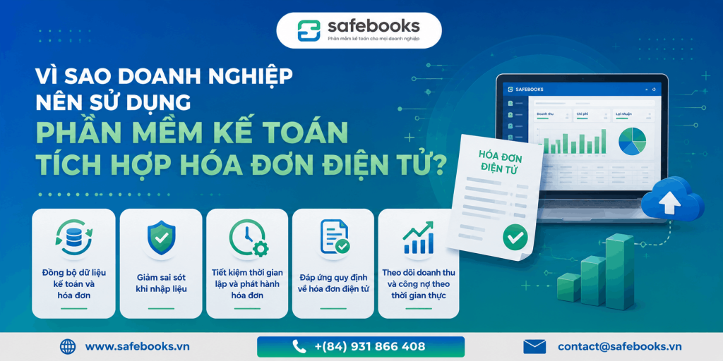 Vì sao doanh nghiệp nên sử dụng phần mềm kế toán tích hợp hóa đơn điện tử?