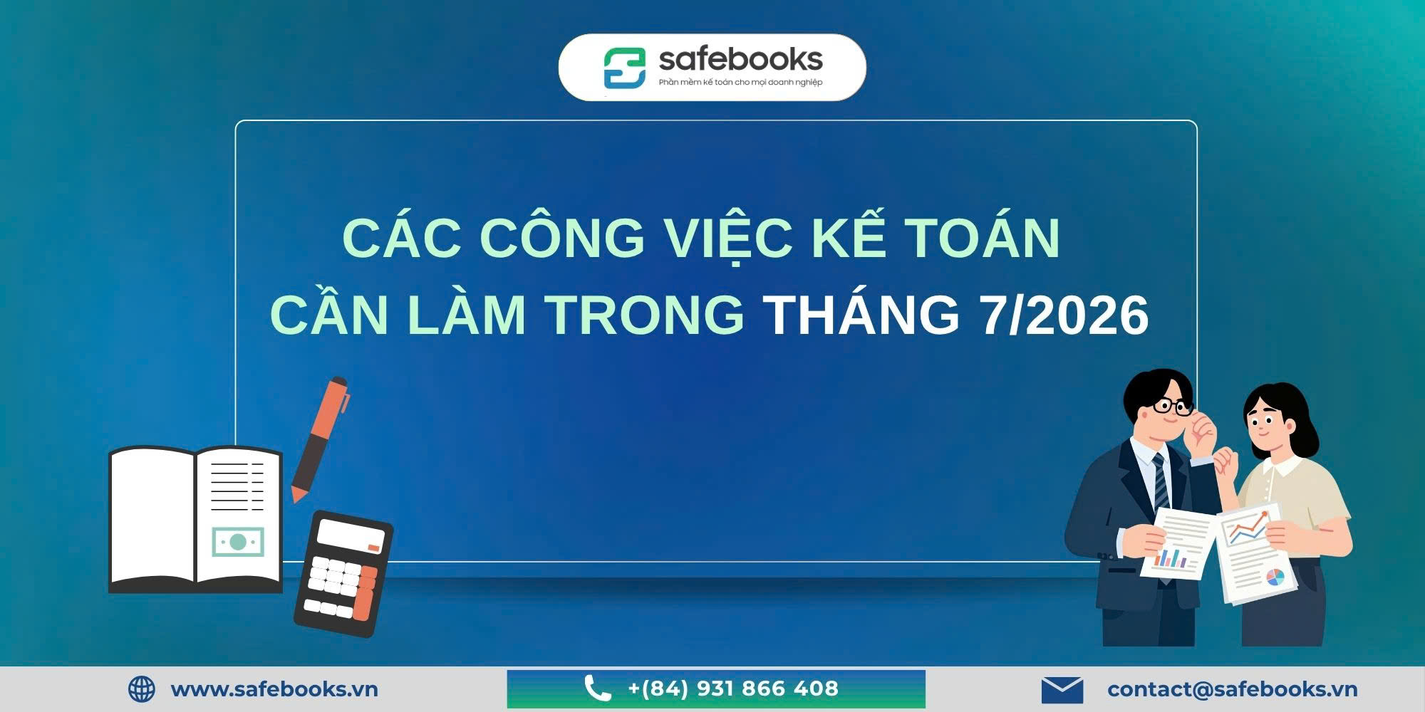 Các công việc kế toán cần làm tháng 7/2026