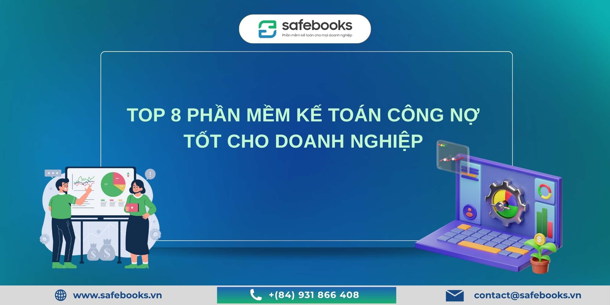Top 8 Phần Mềm Kế Toán Công Nợ Tốt Cho Doanh Nghiệp 